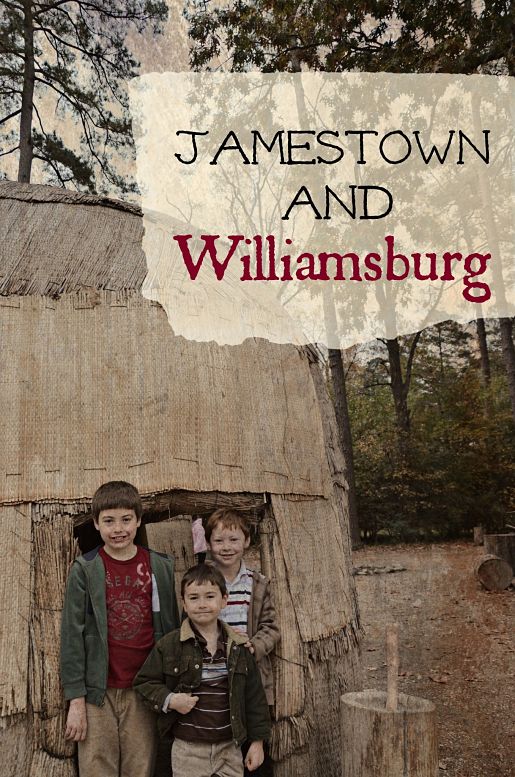 Jamestown and Williamsburg