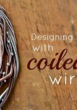 Designing with coiled wire by Cindy Wimmer